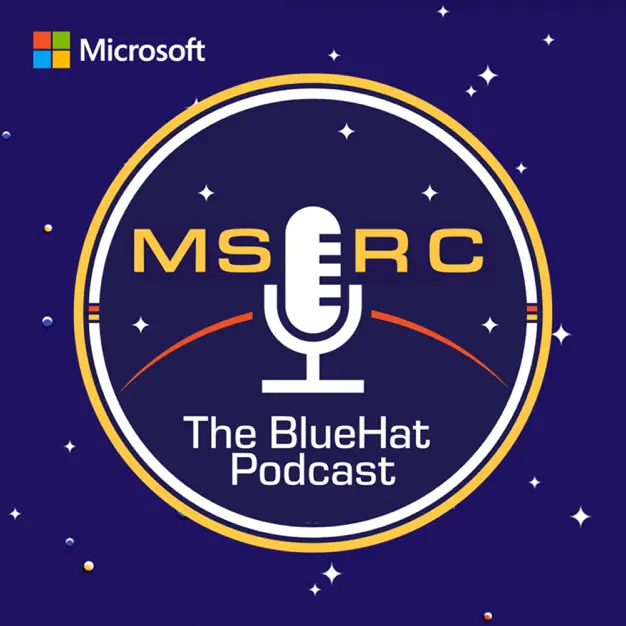 Microsoft: The BlueHat Podcast