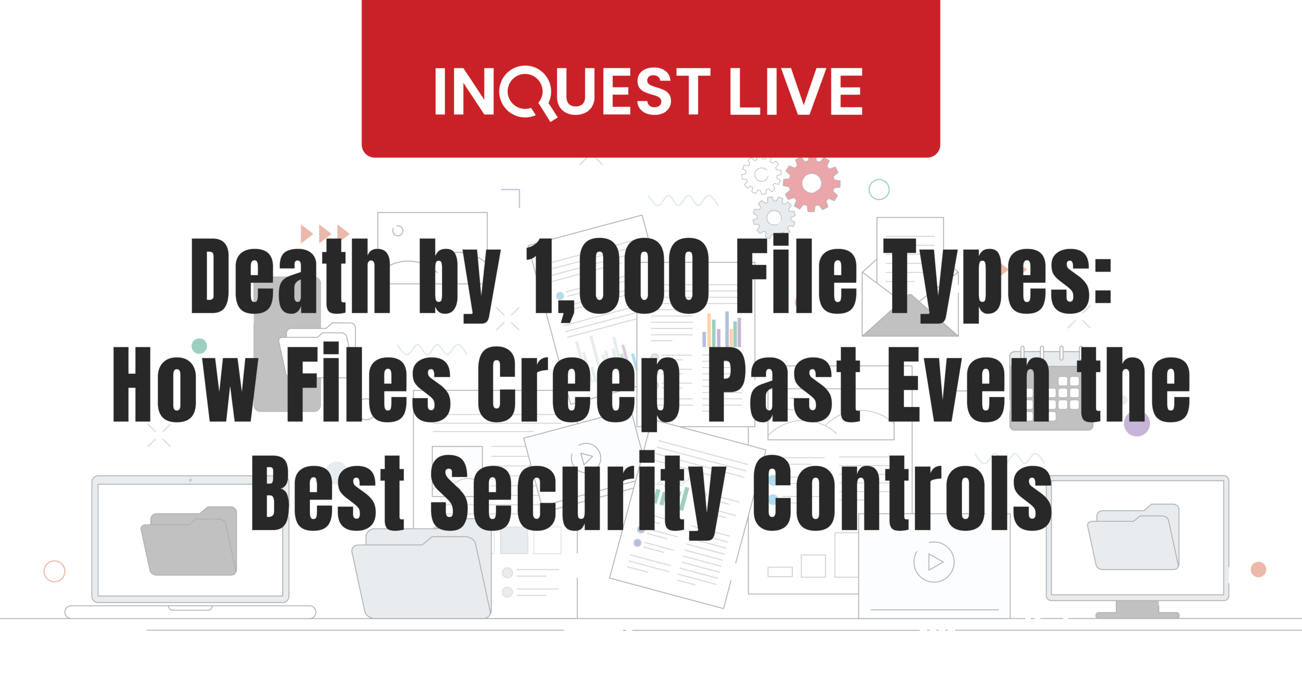 Death by 1,000 File types
