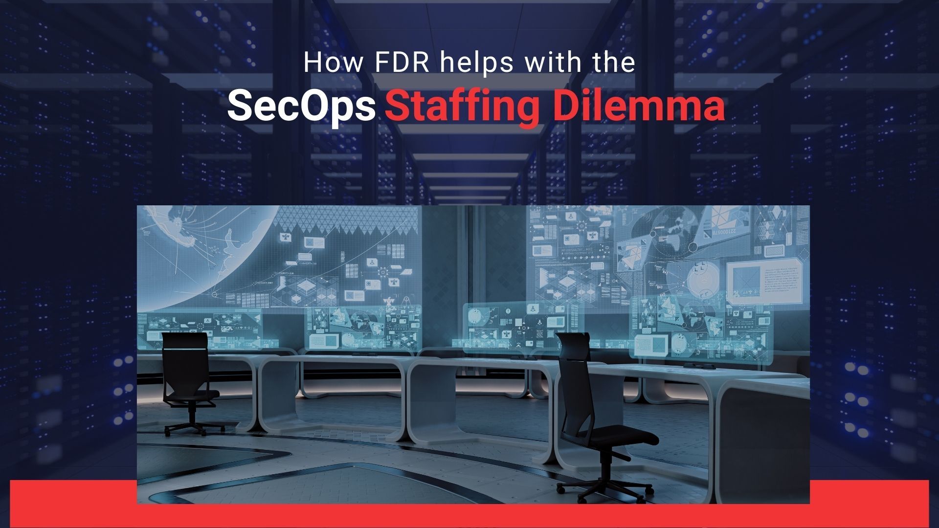 How FDR Helps with the SecOps Staffing Dilemma